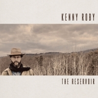 Kenny Roby The Reservoir