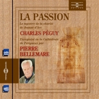 Bellemare, Pierre (lecteur) Charles Peguy  La Passion