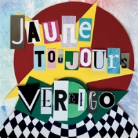 Jaune Toujours Vertigo