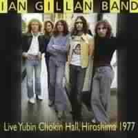 Gillan, Ian -band- Live Yubin Chokin Hall In Hiroshima 1977