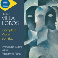 Baldini, Emmanuele Villa-lobos: Complete Violin Sonatas