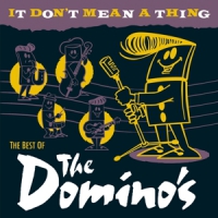 Domino S, The It Don T Mean A Thing