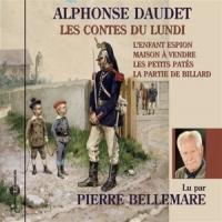 Bellemare, Pierre (lecteur) Alphonse Daudet  Les Contes Du Lund