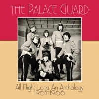 Palace Guard All Night Long: An Anthology 1965-1966