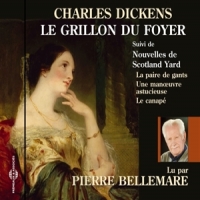 Bellemare, Pierre (lecteur) Charles Dickens  Le Grillon Du Foye