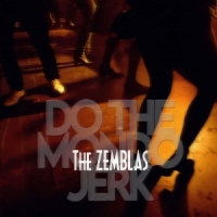 Zemblas, The Do The Mondo Jerk