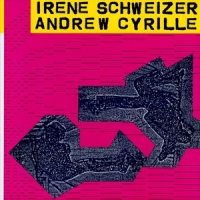 Schweizer, Irene Irene Schweizer & Andrew