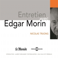 Entretien Avec Edgar Morin Avec Nicolas Truong (le Monde - Fre