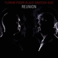 Florian Poser - Klaus Ignatzek Duo Reunion