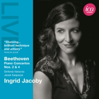 Jacoby, Ingrid Beethoven: Piano Concertos Nos. 2 & 4