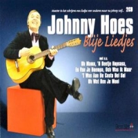 Hoes, Johnny Blije Liedjes