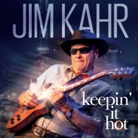 Kahr, Jim Keepin' It Hot