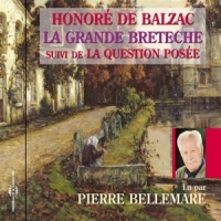 Bellemare, Pierre (lecteur) Honore De Balzac  La Grande Bretech