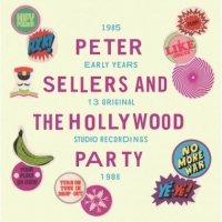 Peter Sellers & The Hollywood Party The Early Years 1985-1988