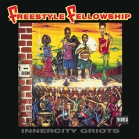 Freestyle Fellowship Innercity Griots