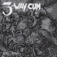 3 Way Cum 1993-1998