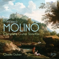 Giuliani, Claudio Francesco Molino: Complete Guitar Sonatas