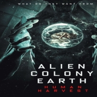 Movie (import) Alien Colony Earth; Human Harvest