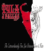 Pallas, Tyla J. -band- Extraordinarily Fine Line Between Love & Hate