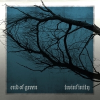 End Of Green Twinfinity