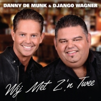 Wagner, Django & Danny De Munk Wij Met Z'n Twee