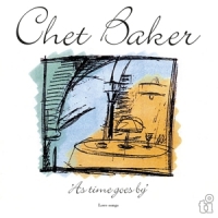 Baker, Chet As Time Goes By