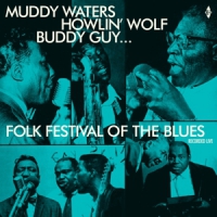 Waters, Muddy Folk Festival Of The Blues