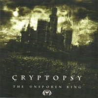 Cryptopsy The Unspoken King