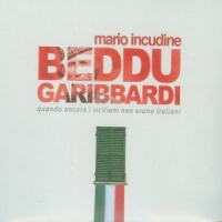 Incudine, Mario Beddu Garribbardi