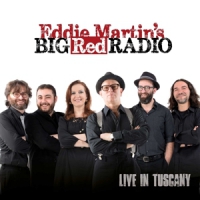 Martin, Eddie -big Red Radio- Live In Tuscany