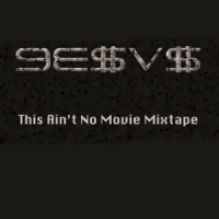 9e$v$ This Ain T No Movie Mixtape