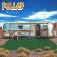 Pulley The Golden Life