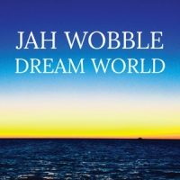 Wobble, Jah Dream World