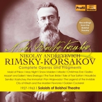 Soloists Of The Bolshoi Theatre Rimsky-korsakov: Complete Opera & Fragments