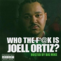 Ortiz, Joell Who The Fuck Is Joell Ortiz?