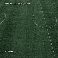 John Abercrombie Quartet 39 Steps