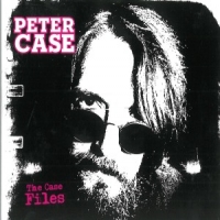 Peter Case Case Files