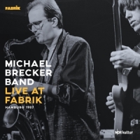 Brecker, Michael -band- Live At Fabrik, Hamburg 1987