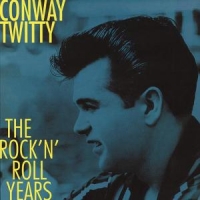 Twitty, Conway Rock'n'roll Years