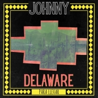 Delaware, Johnny Para Llevar -coloured-