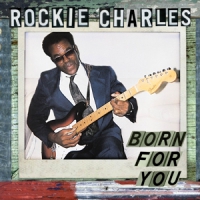 Rockie Charles Born For You