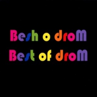 Besh O Drom Best Of Drom