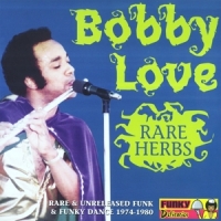 Love, Bobby Rare Herbs