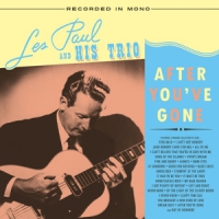 Les Paul & His Trio After You've Gone