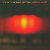 Orbit, William My Oracle Lives Uptown