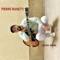 Pierre Manetti Feat. Christophe Cra First Shot