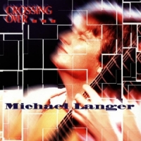 Langer, Michael Crossing Over