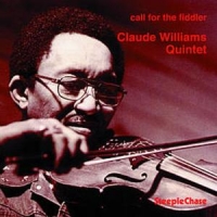 Williams, Claude - Quintet - Call For The Fiddler