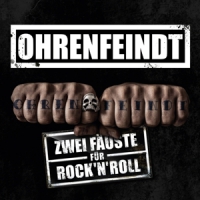 Ohrenfeindt Zwei Fauste Fur Rock'n'roll