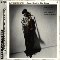 Anderson, Ray Blues Bred In The Bone